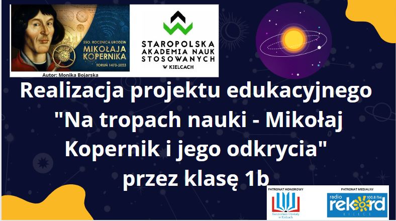 Realizacja projektu edukacyjnego  „Na tropach nauki – Mikołaj Kopernik i jego odkrycia” przez klasę 1b